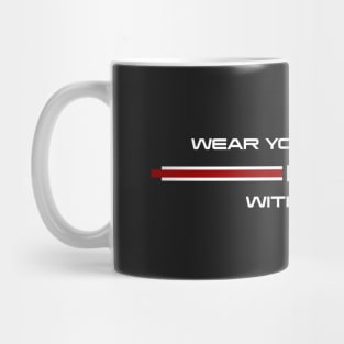 Wear Your Stripes With Pride Mug